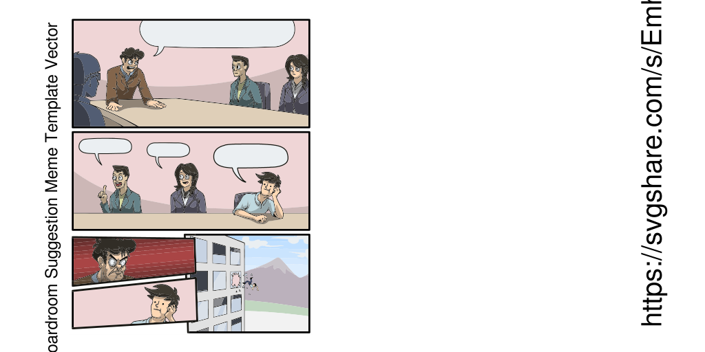 Boardroom Suggestion Meme Template Vector Svgshare Com